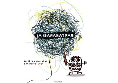 A garabatear - Hervé Tullet